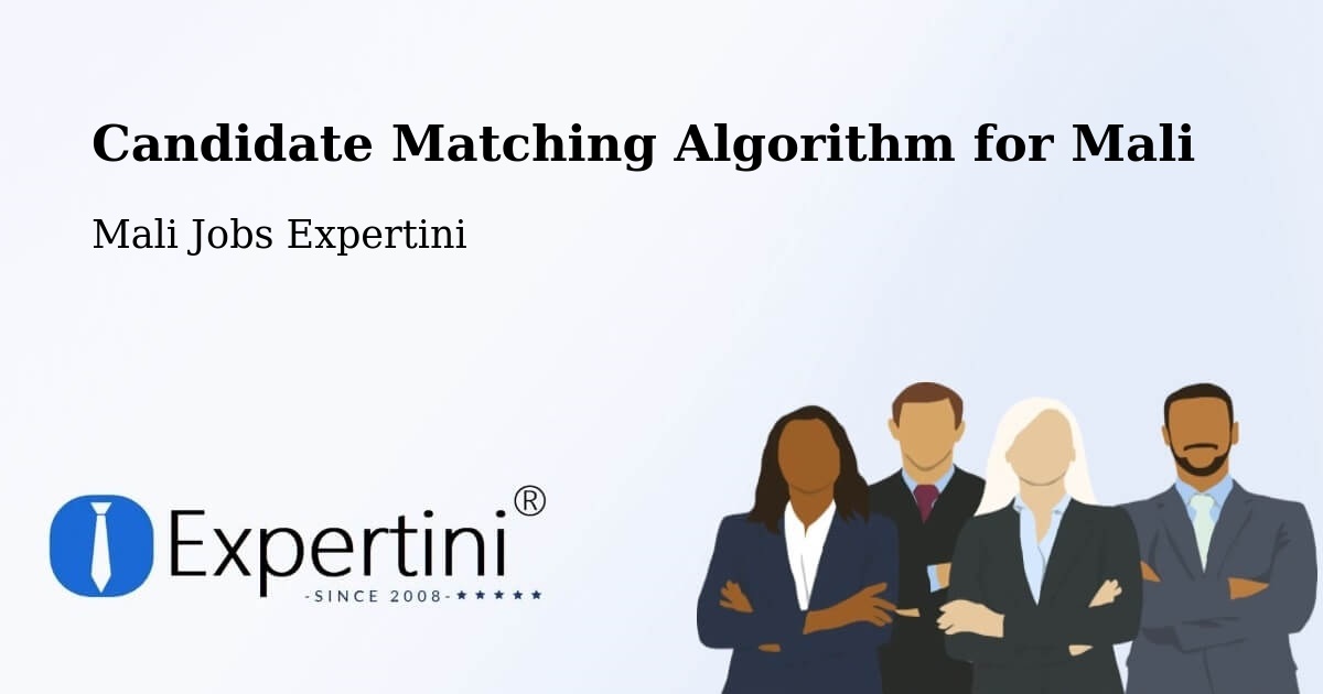 Candidate Matching Algorithm Overview – San - Mali Jobs Expertini