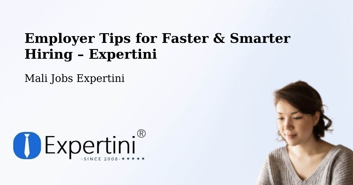 Employer Tips for Hiring & Recruitment – San - San, Mali Jobs Expertini