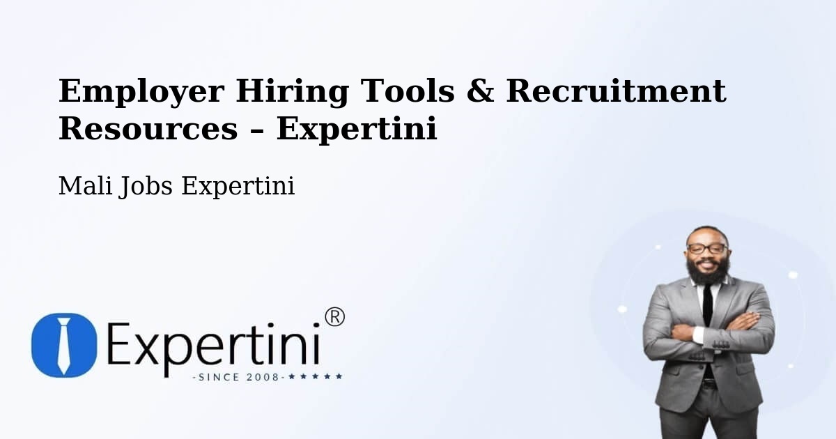 Employer Hiring Tools & Recruitment Resources – San - San, Mali Jobs Expertini