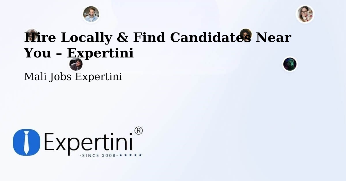 Hire Locally in San – Find Qualified Candidates Near You - San, Mali Jobs Expertini