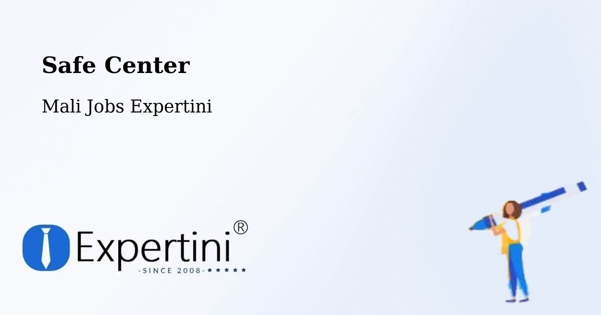 Safety Center – San - Mali Jobs Expertini